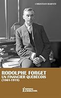 Rodolphe Forget : Un financier Québécois 2922420531 Book Cover