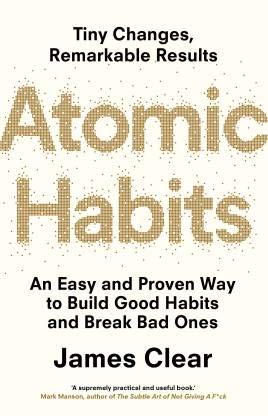 Atomic Habits: An Easy & Proven Way to Build Good