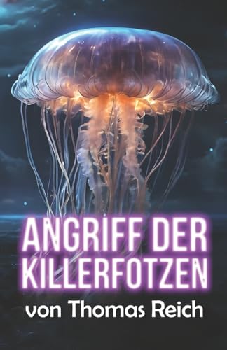 Angriff der Killerfotzen (German Edition)