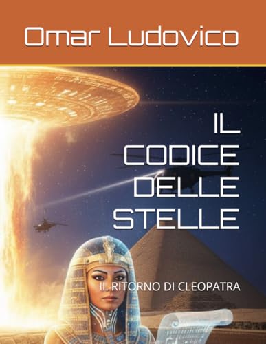 IL CODICE DELLE STELLE: IL RITORNO DI CLEOPATRA
