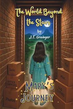 Hardcover The World Beyond the Stairs: Mary’s Journey Book
