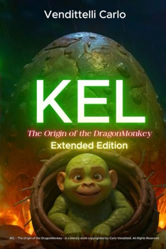 KEL: The Origin of the DragonMonkey - Extended Edition - (KEL - The Saurian Monkey -)