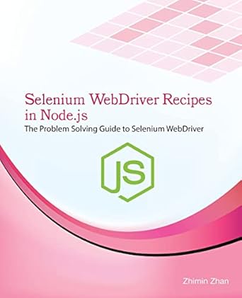 Selenium WebDriver Recipes in Node.js: The problem solving guide to ...