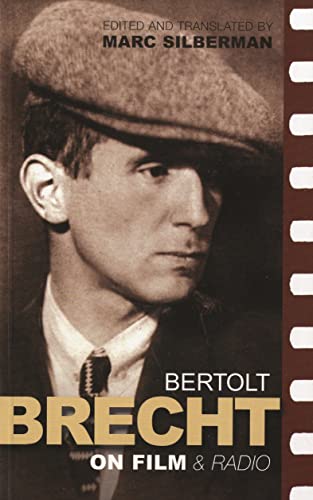 Brecht On Film & Radio (Diaries, Letters and Essays)
