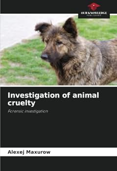 Paperback Investigation of animal cruelty: Forensic investigation Book