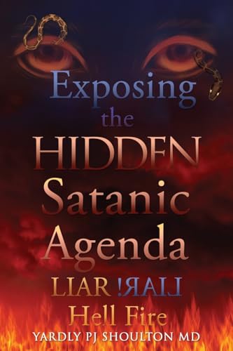 Exposing the HIDDEN Satanic Agenda: LIAR LIAR! Hell Fire