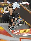 amd phenom x 4  Sky Brown: Skateboarding Phenom (Sports Illustrated Kids Stars of Sports)