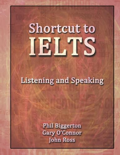 Shortcut To Ielts: Listening And Speaking