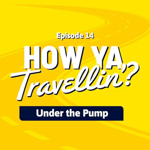 Episode 14: Under the pump &ndash; focussed on the fuel crisis