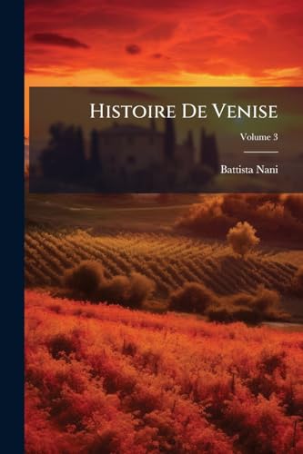Histoire De Venise; Volume 3 (French Edition)