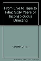From Live to Tape to Film: Sixty Years of Inconspicuous Directing 1882766040 Book Cover