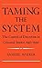 Taming the System: The Control of Discretion in Criminal Justice, 1950-1990 -  Walker, Samuel, Hardcover