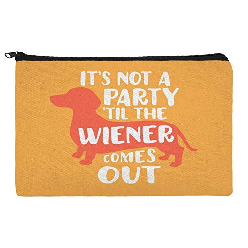 It's Not a Party til Wiener Comes Out Dachshund Dog Funny Pencil Pen Organizer Zipper Pouch Case