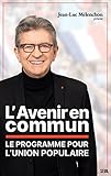 L'Avenir en commun 2022: Le programme pour l'Union populaire prsent par Jean-Luc Mlenchon