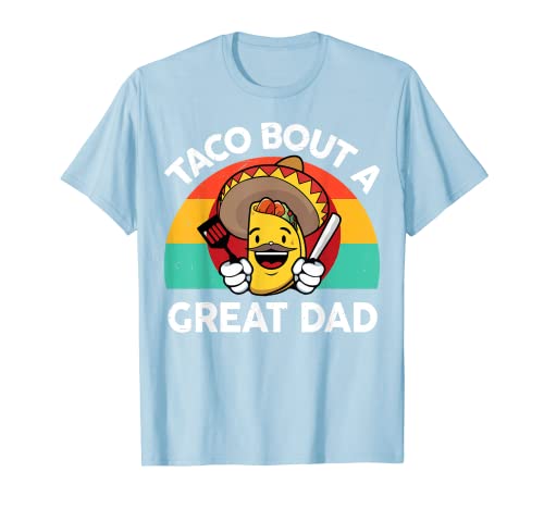 Uomo Taco Dad Shirt Taco Bout A Great Dad Mexican Food Amante Regalo Maglietta