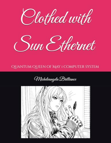 Clothed with Sun Ethernet: Quantum Queen of May 1 computer system