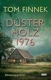 Düsterholz 1976: Münsterland-Krimi (Düsterholz: Die Münsterland-Trilogie)