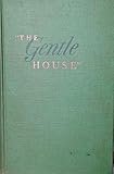 The Gentle House