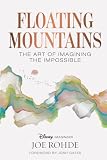 Floating Mountains: The Art of Imagining the Impossible