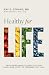 Healthy for Life: Developing Healthy Lifestyles That Have a Side Effect of Permanent Fat Loss