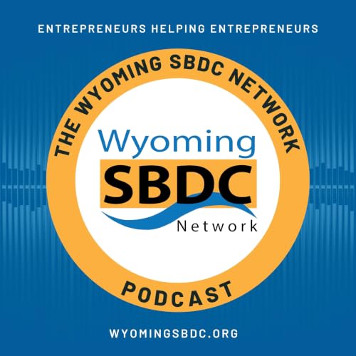 『The Wyoming SBDC Network Podcast』のカバーアート