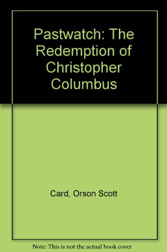 Pastwatch: The Redemption of Christopher Columbus 0606117245 Book Cover