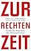 Zur rechten Zeit: Wider die R&Atilde;&frac14;ckkehr des Nationalismus