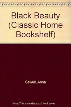 Unknown Binding Black Beauty (Classic Home Bookshelf) Book