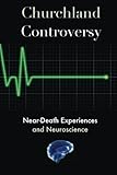 Churchland Controversy: Near-Death Experiences and Neuroscience