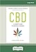 CBD: A Patient's Guide to Medicinal Cannabis--Healing without the High