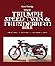 Produktbild Triumph Speed Twin & Thunderbird Bible: All 5t 498cc & 6t 649cc Models 1938 to 1966