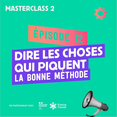 Dire les choses qui piquent : La bonne m&eacute;thode