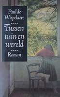 Tussen tuin en wereld: Roman 9029557605 Book Cover