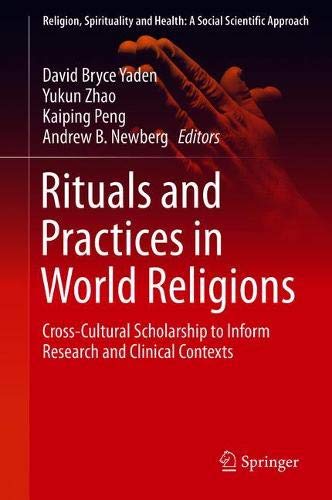 Rituals and Practices in World Religions (Religion, Spirituality and Health: A Social Scientific Approach, 5)