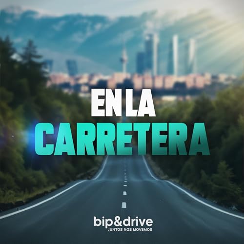 En la carretera: el podcast de Bip&Drive Podcast Por Ekos Media arte de portada