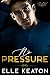 No Pressure (Accidental Roots Book 2)