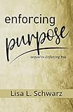 Enforcing Purpose