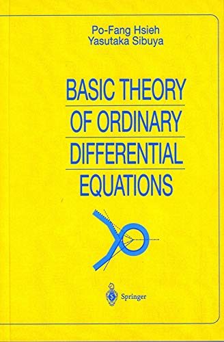 Basic Theory of Ordinary Differential Equations (Universitext)(Special Indian Edition/ Reprint Year- 2020) [Paperback] Po-Fang Hsieh and Yasutaka Sibuya