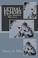 Lethal Echoes: A Tina Munroe Mystery 1479195812 Book Cover