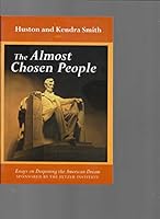 The Almost Chosen People, Essays on Deepening the American Dream B001A8HGYE Book Cover