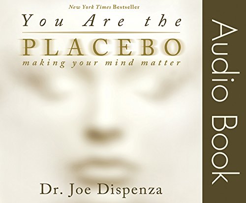 You Are the Placebo: Making Your Mind Matter: Amazon.co.uk: Dr. Joe