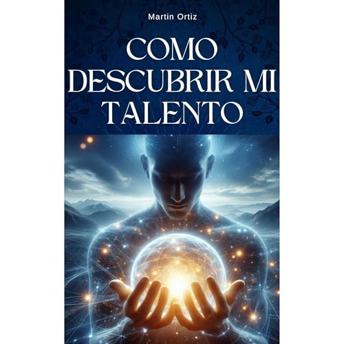 Como descubrir mi talento Audiolibro Por Martin Ortiz arte de portada