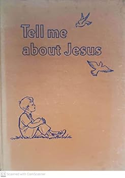 Hardcover Tell Me About Jesus Book