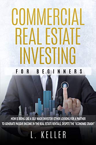 COMMERCIAL REAL ESTATE INVESTING FOR BEGINNERS: How is being like a self made investor either lookin COMMERCIAL REAL ESTATE INVESTING FOR BEGINNERS: How is being like a self made investor either lookin