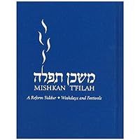 Mishkan T'filah: A Reform Siddur: Weekdays and Festivals, Non-transliterated 088123107X Book Cover