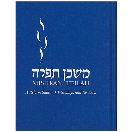 Siddur MISHKAN T'FILAH: WEEKDAYS/FESTIVALS, NON-TRANSLITERATED: RABBI ...