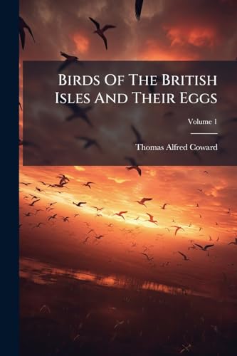 Birds Of The British Isles And Their Eggs; Volume 1