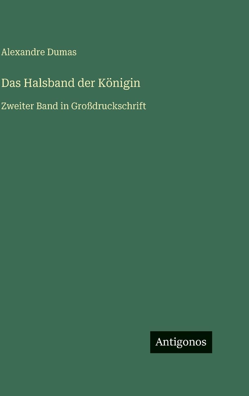 Das Halsband der Königin: Zweiter Band in Großdruckschrift