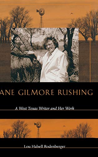 Jane Gilmore Rushing: A West Texas Writer and Her Work