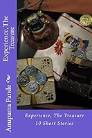 Experience, The Treasure: 10 Short Stories 150768990X Book Cover